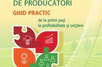 Ghid practic privind crearea și funcționarea Grupurilor de producători
