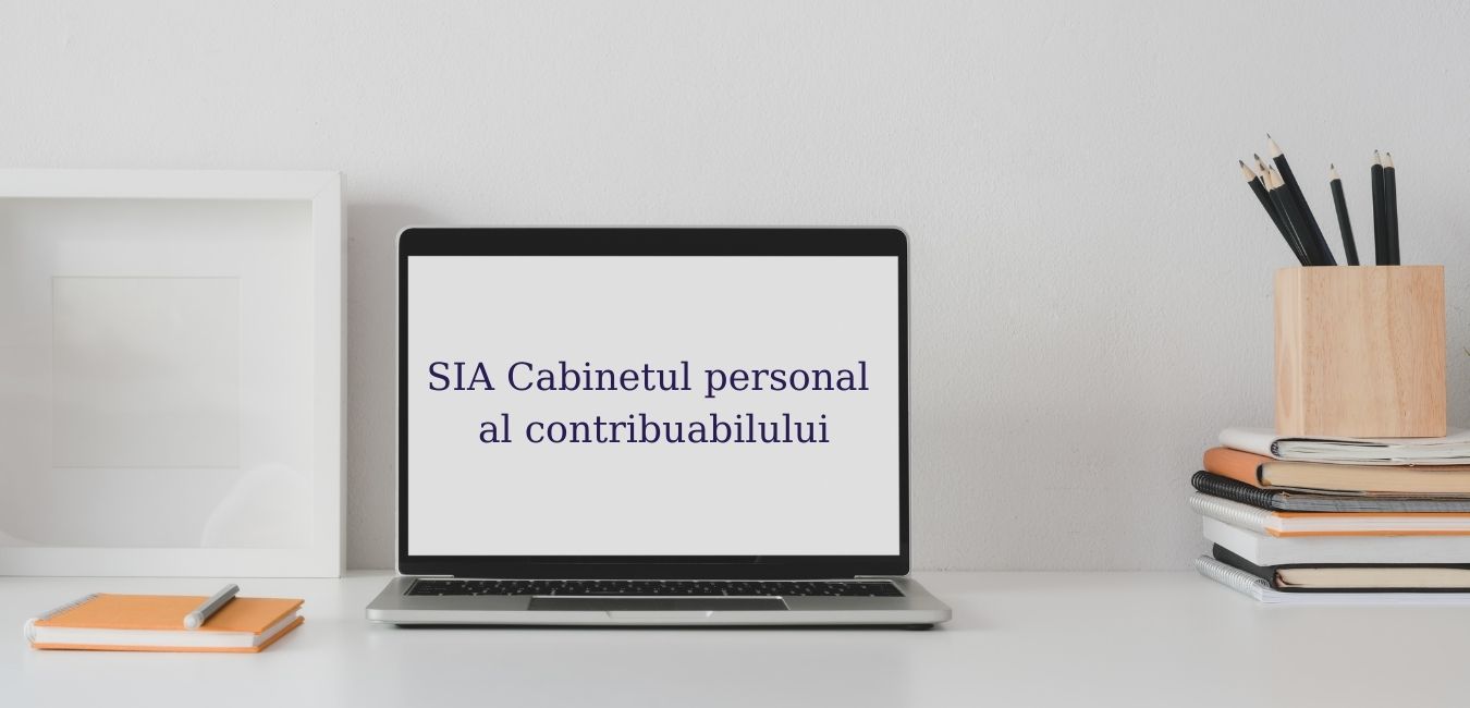 Regulamentul privind modul de utilizare a serviciilor fiscale electronice prin intermediul SIA „Cabinetul personal al contribuabilului” va fi ajustat
