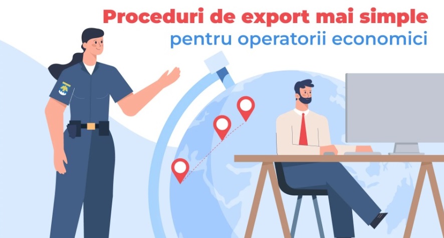 Proceduri de export mai simple pentru operatorii economici