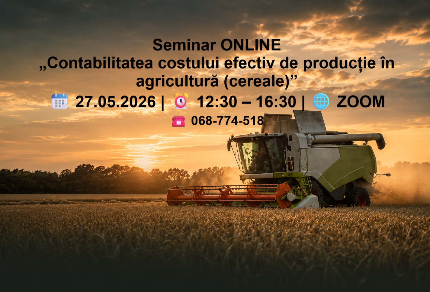Seminar ONLINE „Contabilitatea costului efectiv de producție în agricultură (cereale)”