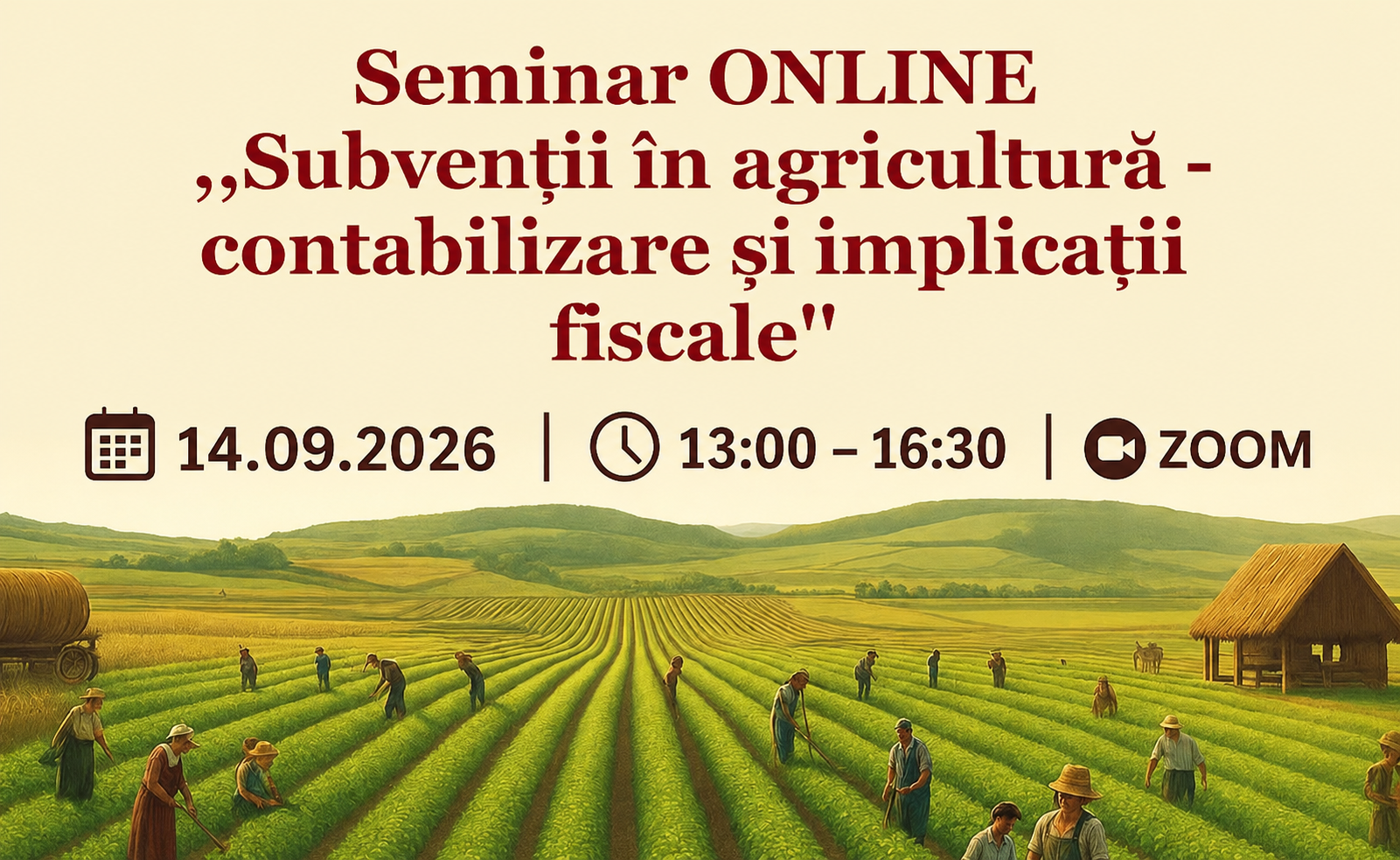 Seminar ONLINE „Subvenții în agricultură - contabilizare și implicații fiscale”