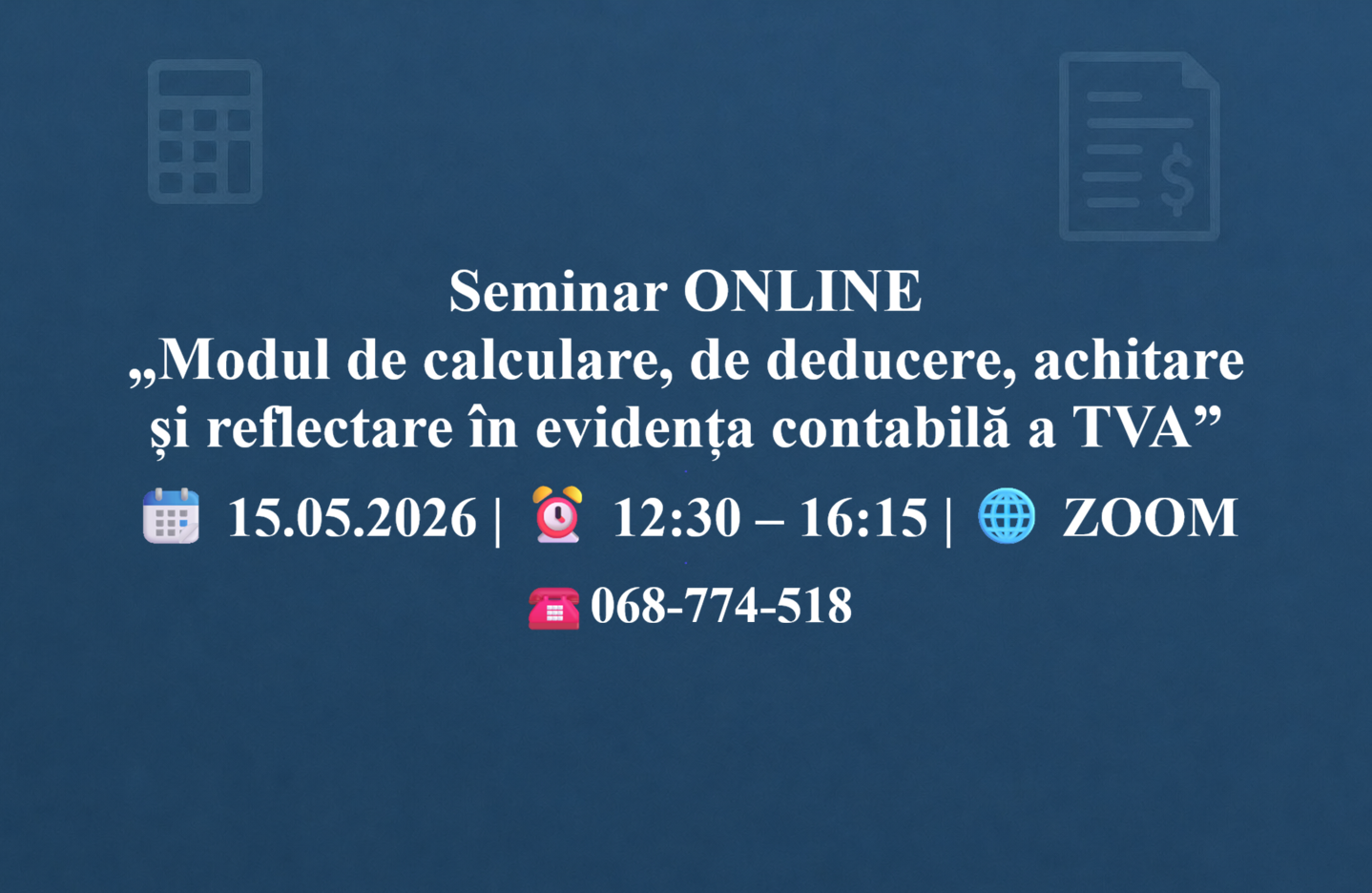 Seminar ONLINE „Modul de calculare, de deducere, achitare și reflectare în evidența contabilă a TVA”