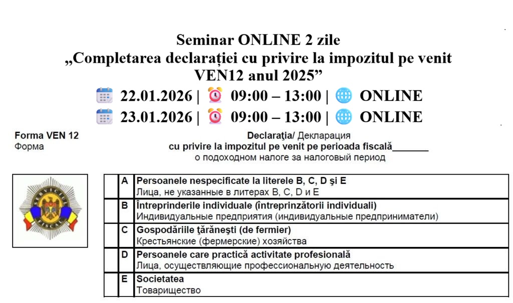 Seminar ONLINE 2 zile „Completarea declarației cu privire la impozitul pe venit VEN12 anul 2025”