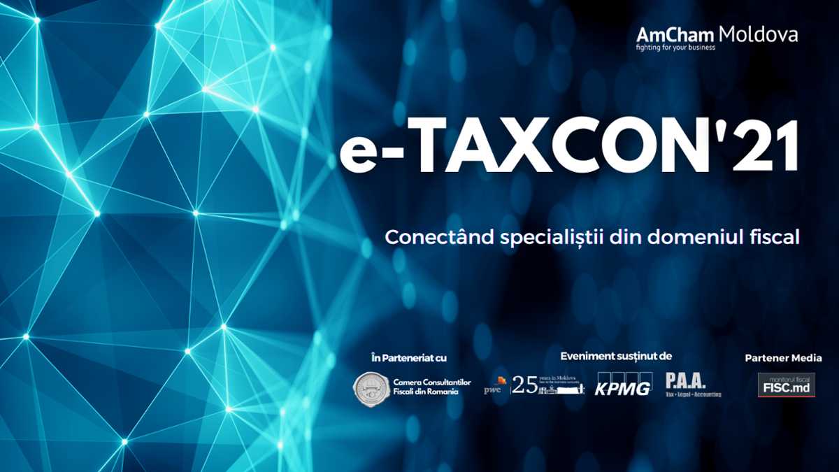 e-TAXCON'21: Conectând specialiștii din domeniul fiscal