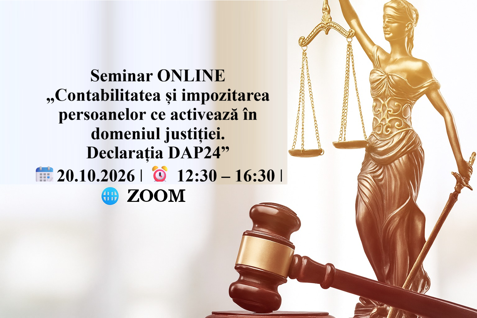 Seminar ONLINE „Contabilitatea și impozitarea persoanelor ce activează în domeniul justiției. Declarația DAP24”